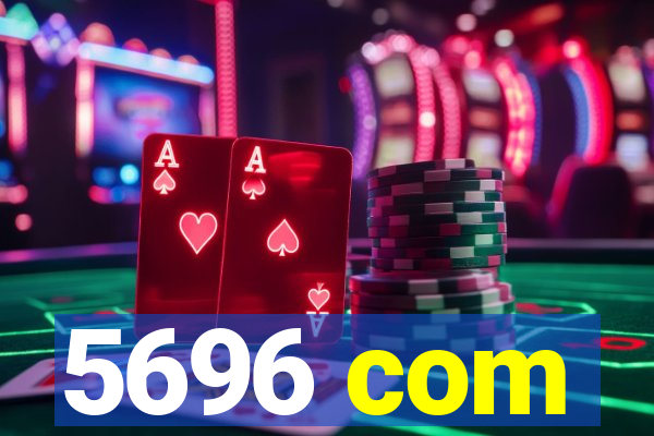 5696 com